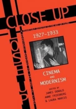 Close up 1927-1933 by James Donald and Anne Friedberg and Laura Marcus Paperback