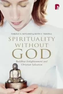 Spirituality Without God : Buddhist Enlightenment and Christian Salvation
