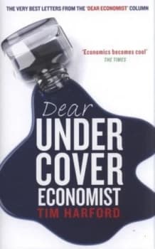 Dear Undercover Economist by Tim Harford Hardback