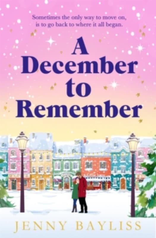 A December to Remember : a feel-good festive romance to curl up with this winter! Paperback / softback