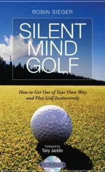 Silent Mind Golf by Robin Sieger Hardback