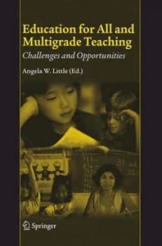 Education for All and Multigrade Teaching by Angela W. Little Hardback