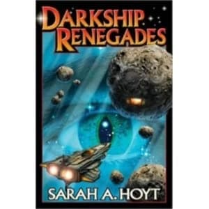 Darkship Renegades by Sarah A. Hoyt (Book, 2013)