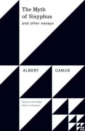 The myth of Sisyphus and other essays by Albert Camus