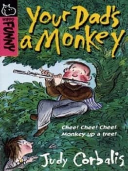 Your Dads a Monkey by Judy Corbalis and Tony Ross Book