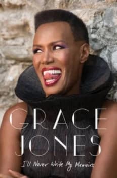 Ill Never Write My Memoirs by Grace Jones Paperback