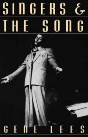 Singers and the Song by Gene Lees