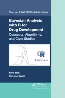 Bayesian Analysis with R for Drug Development : Concepts, Algorithms, and Case Studies