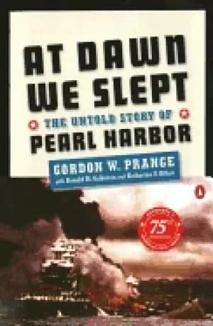 at dawn we slept the untold story of pearl harbor by prange gordon w on dec