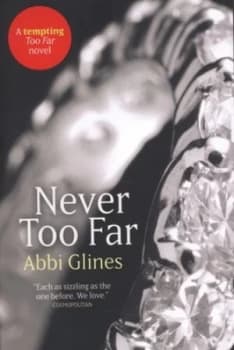 Never Too Far by Abbi Glines Paperback