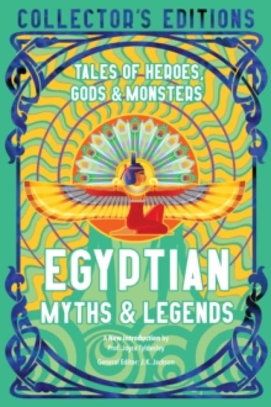 Egyptian Myths & Legends : Tales of Heroes, Gods & Monsters Hardback