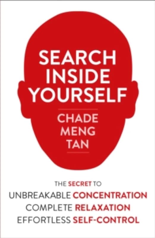 Search Inside Yourself. Paperback. By ChadeMeng Tan Books