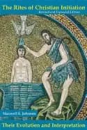 rites of christian initiation their evolution and interpretation