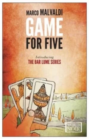 Game for five by Marco Malvaldi