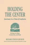 holding the center sanctuary in a time of confusion