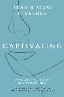 Captivating Expanded Edition : Unveiling the Mystery of a Womans Soul