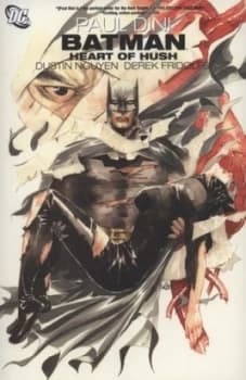 Heart of Hush by Paul Dini and Dustin Nguyen and Derek Fridolfs and John Kalisz and Travis Lanham and Bob Kane Paperback
