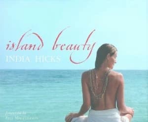 Island Beauty by India Hicks Hardback