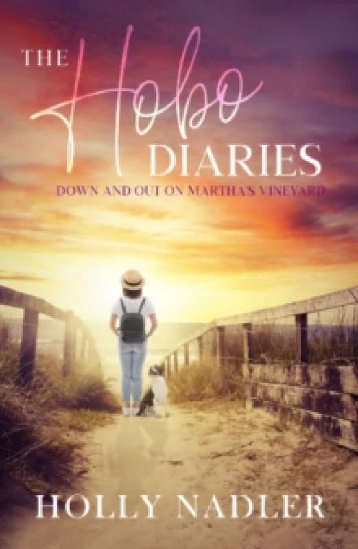 The Hobo Diaries : Down and out in Martha's Vineyard Paperback / softback