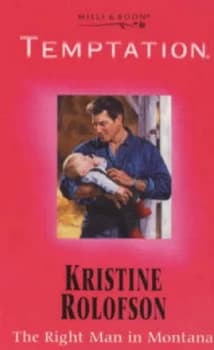 The Right Man in Montana by Kristine Rolofson Book