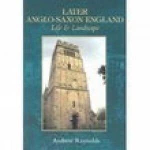 Later Anglo-Saxon England by Andrew Reynolds Paperback