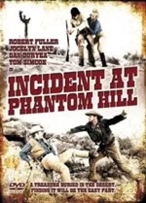 Incident At Phantom Hill