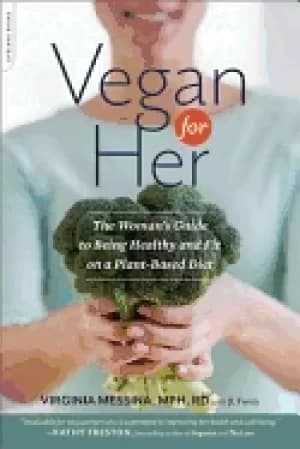 vegan For Her the woman s guide to being healthy and fit on a plant based d