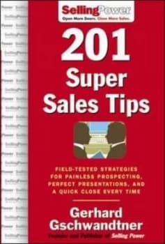 201 Super Sales Tips by Gerhard Gschwandtner Hardback