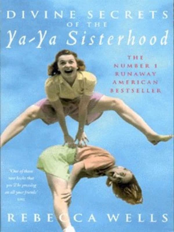 Divine Secrets of the Ya-Ya Sisterhood by Rebecca Wells Paperback