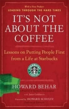 Its not about the coffee by Howard Behar