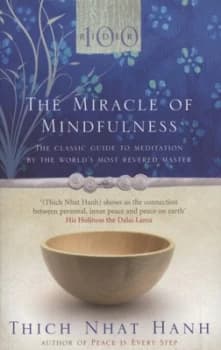 The Miracle of Mindfulness by Thich Nhat Hanh Paperback