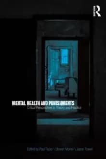 Mental Health and Punishments : Critical Perspectives in Theory and Practice