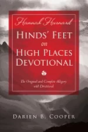 hinds feet on high places the original and complete allegory with a devotio