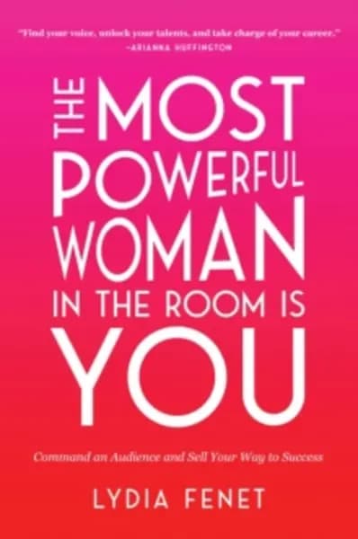 most powerful woman in the room is you command an audience and sell your wa 9781982101145