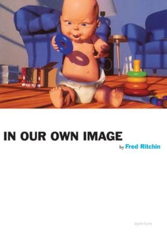 In Our Own Image by Fred Ritchin Book