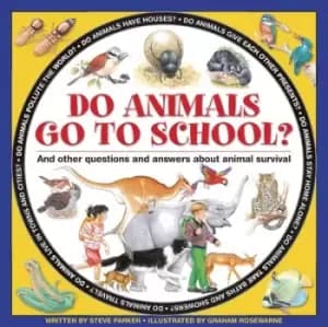 Do animals go to school? by Steve Parker