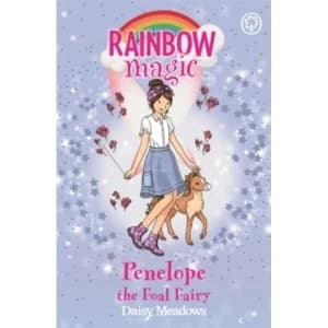 Rainbow Magic: Penelope the Foal Fairy : The Baby Farm Animal Fairies Book 3