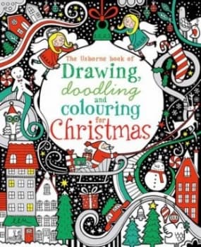 Drawing Doodling and Colouring Christmas by Fiona Watt Paperback