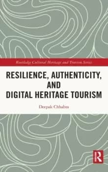 Resilience, Authenticity and Digital Heritage Tourism