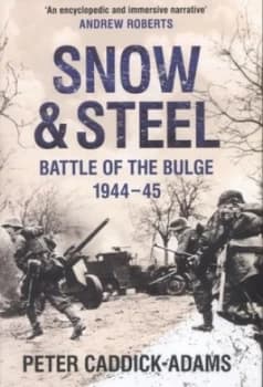 Snow and Steel by Peter Caddick-Adams Hardback