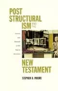 poststructuralism and the new testament derrida and foucault at the foot of