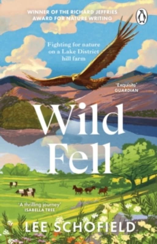 Wild Fell : Fighting for nature on a Lake District hill farm Paperback / softback