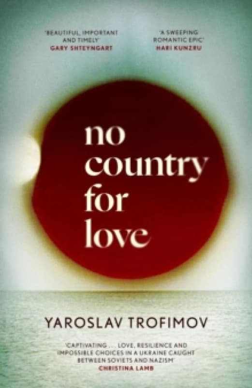 No Country for Love. Hardback. By Yaroslav Trofimov Books