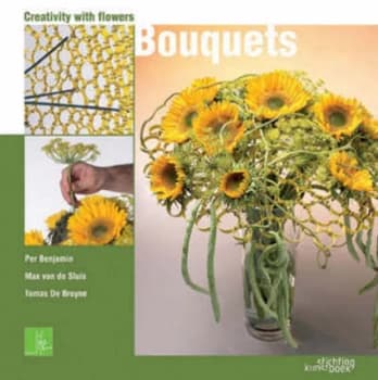 Creativity with Flowers Bouquets by Per Benjamin Hardback