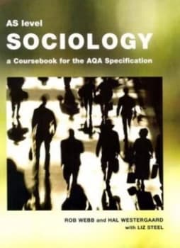 As Level Sociology by Rob Webb and Hal Westergaard and Liz Steel Paperback