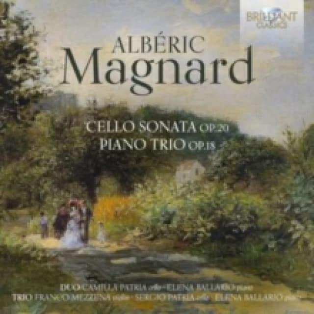 Albric Magnard: Cello Sonata, Op. 20/Piano Trio, Op. 18 CD / Album