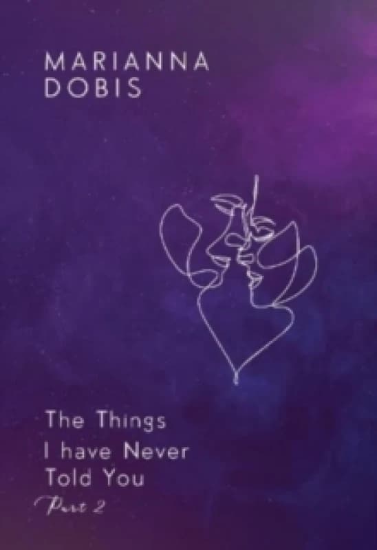 The Things I have Never Told You Part 2 Paperback / softback