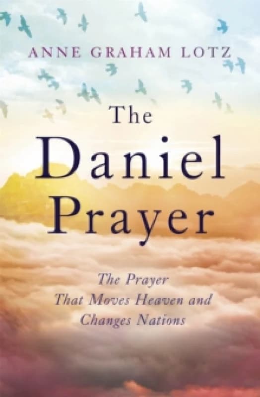 The Daniel Prayer. Paperback. By Anne Graham Lotz Books