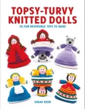 topsy turvy knitted dolls 10 fun reversible toys to make