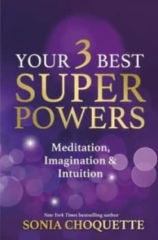 Your 3 Best Super Powers by Sonia Choquette Paperback